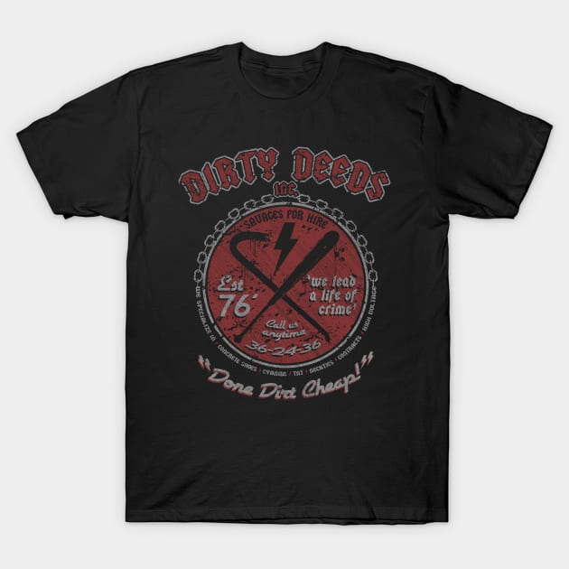 DIRTY DEEDS T-Shirt by joeyjamesartworx